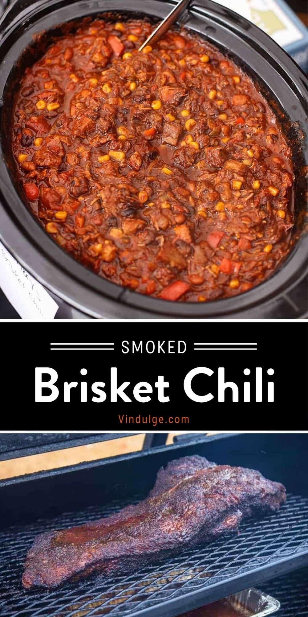 Smoked Brisket Chili (recipe and video) - Vindulge
