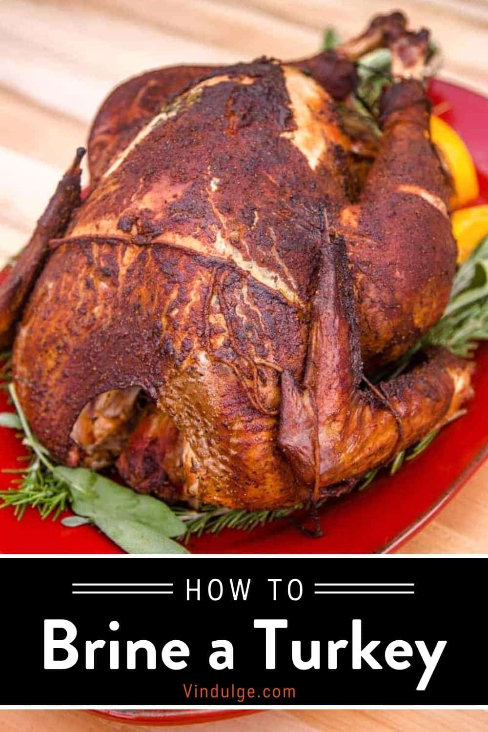 Easy Turkey Brine Recipe How To Brine A Turkey Vindulge   How To Brine A Turkey Short Pin Dark 