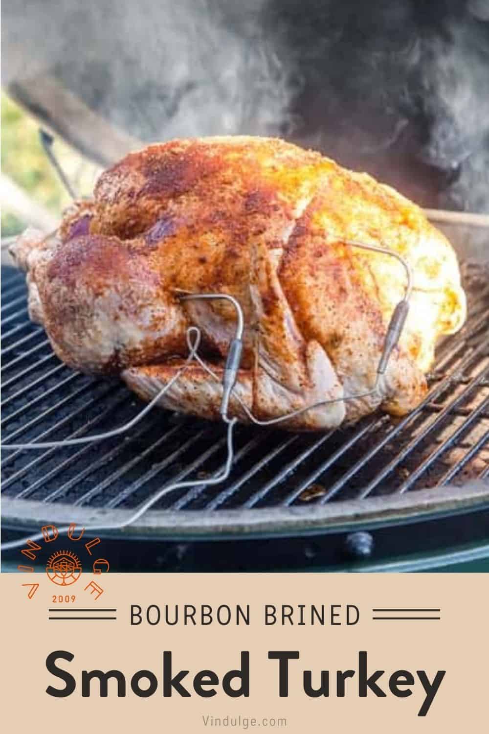 Smoked Turkey Recipe with Bourbon Brine - Vindulge