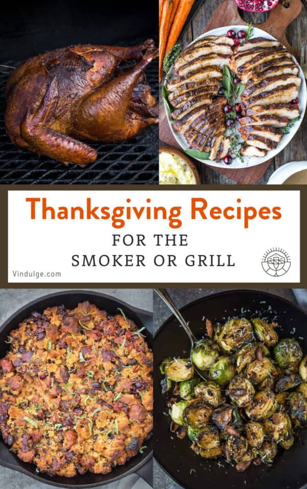 39 Thanksgiving Recipe Ideas For The Grill And Smoker - Vindulge