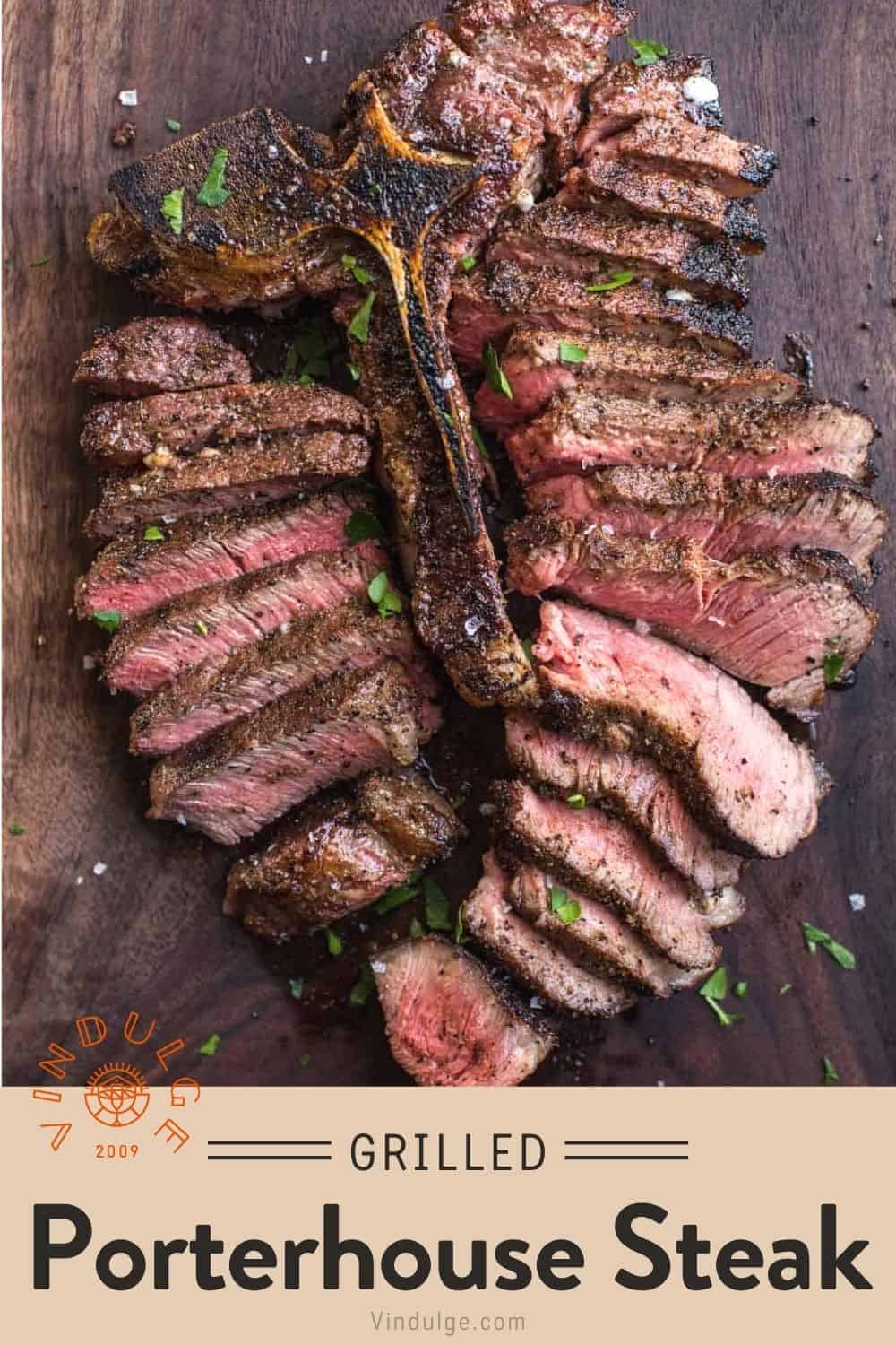 Grilled Porterhouse Steak - Reverse Seared - Vindulge