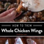 Two images with text saying how to cut chicken wings, the top a hand holding a grilled chicken wing covered in ranch and the bottom a whole chicken wing separated into the drum, flat, and winglet.