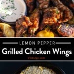 Pinterest pin showing grilled lemon pepper wings with ranch on top and the lemon pepper seasoning in bottom image.