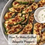 A pinterest pin showing a white plate filled with grilled jalapeño poppers that were cut in half and then grilled topped with bacon and a side of ranch.